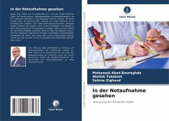 In der Notaufnahme gesehen - Bouraghda, Mohamed Abed;Takdemt, Wathik;Zighoud, Sabine