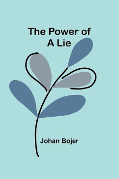 The Power of a Lie - Bojer, Johan