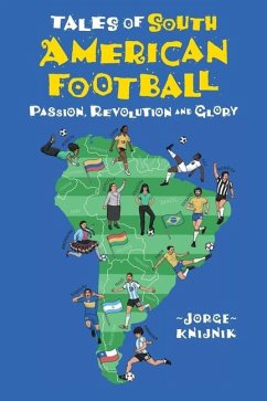 Tales of South American Football - Knijnik, Jorge