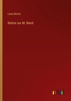 Notice sur M. Biard - Boivin, Louis