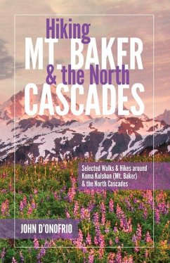 Hiking Mt. Baker and the North Cascades - D'Onofrio, John