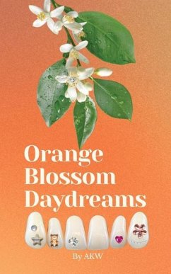 Orange Blossom Daydreams - Akw