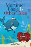Mortimer Shale and Other Tales