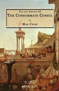 Cover Tao and Empire III: The Consummate Consul (eBook, ePUB)