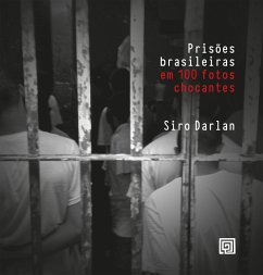 Prisões brasileiras em 100 fotos chocantes (eBook, ePUB) Cover Prisões brasileiras em 100 fotos chocantes (eBook, ePUB)