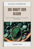 Die Kraft der Algen (eBook, ePUB)