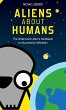 ALIENS ABOUT HUMANS - Bild 1