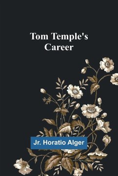 Tom Temple's Career - Horatio Alger, Jr.