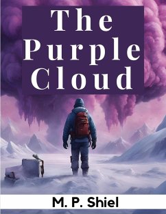 The Purple Cloud - M P Shiel