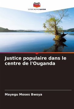 Justice populaire dans le centre de l'Ouganda - Moses Bwoya, Mayegu