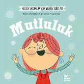 Kücük Insanlar Büyük Sözler - Mutluluk Kücük Insanlar Büyük Sözler - Mutluluk