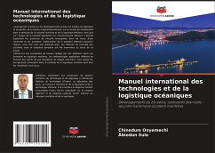 Manuel international des technologies et de la logistique océaniques - Onyemechi, Chinedum;Sule, Abiodun