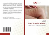 Ulcère de jambe veineux :