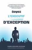 Soyez l'Exécutive d'Exception