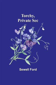 Torchy, Private Sec - Ford, Sewell