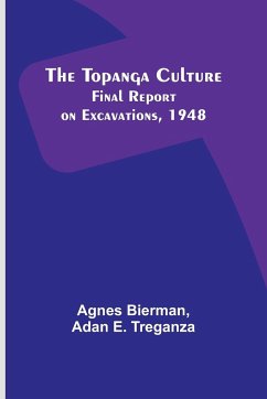 The Topanga Culture - Bierman, Agnes; Adan E. Treganza