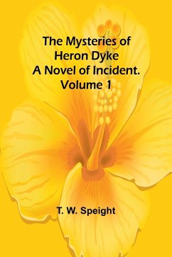 The Mysteries of Heron Dyke - W. Speight, T.