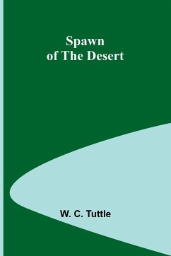 Spawn of the Desert - C. Tuttle, W.
