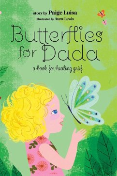 Butterflies for Dada - Luisa, Paige