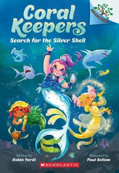 Search for the Silver Shell: A Branches Book (Coral Keepers #1) - Yardi, Robin