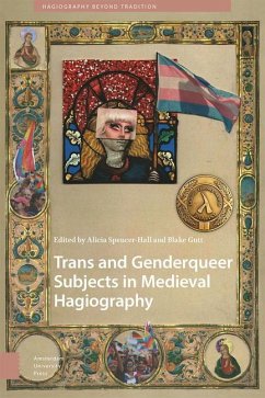 Trans and Genderqueer Subjects in Medieval Hagiography - Spencer-Hall, Alicia; Gutt, Blake