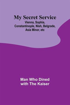 My Secret Service - Who Dined with the Kaiser, Man