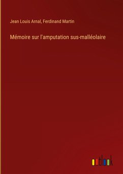 Mémoire sur l'amputation sus-malléolaire