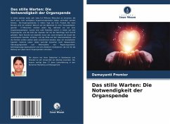 Das stille Warten: Die Notwendigkeit der Organspende - Premier, Damayanti