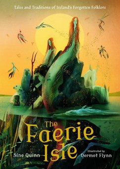 Cover The Faerie Isle: Tales and Traditions of Ireland's Forgotten Folklore