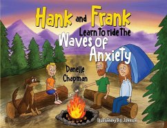 Hank and Frank Learn to ride the Waves of Anxiety - Chapman, Danelle