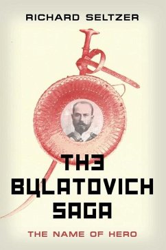 The Bulatovich Saga - Seltzer, Richard