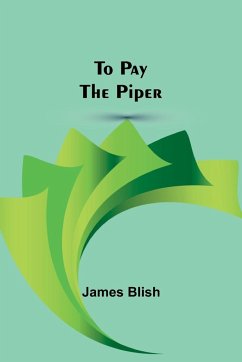 To Pay the Piper - Blish, James