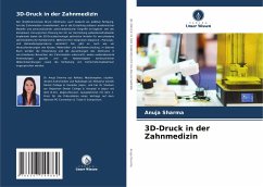 3D-Druck in der Zahnmedizin - Sharma, Anuja