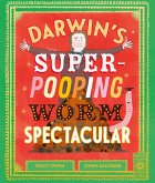 Darwin's Super-Pooping Worm Spectacular Darwin's Super-Pooping Worm Spectacular