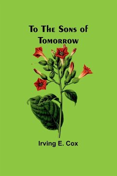 To the sons of tomorrow - E. Cox, Irving