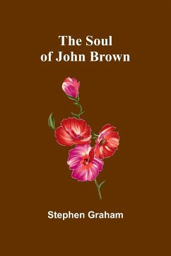 The Soul of John Brown - Graham, Stephen