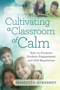 Cultivating a Classroom of Calm - McNerney, Meredith