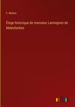 Éloge historique de monsieur Lamoignon de Malesherbes - Molins, F.