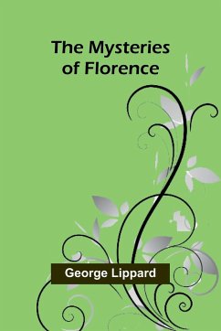 The Mysteries of Florence - Lippard, George