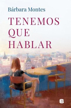 Tenemos Que Hablar / We Have to Talk - Montes, Bárbara