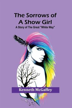 The Sorrows of a Show Girl - Mcgaffey, Kenneth