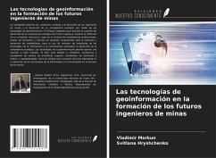 Las tecnologías de geoinformación en la formación de los futuros ingenieros de minas - Morkun, Vladimir; Hryshchenko, Svitlana Las tecnologías de geoinformación en la formación de los futuros ingenieros de minas - Morkun, Vladimir; Hryshchenko, Svitlana