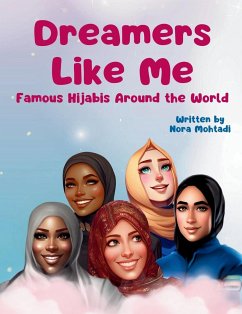 Dreamers Like Me-Famous Hijabis Around the World - Mohtadi, Nora