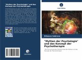 "Mythen der Psychologie" und das Konzept der Psychotherapie