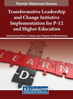 Transformative Leadership and Change Initiative Implementation for P-12 and Higher Education