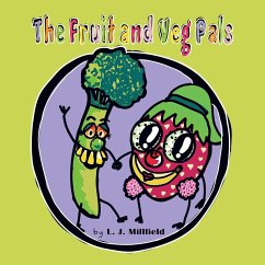 The Fruit and Veg Pals - Millfield, L. J.