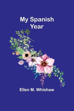 My Spanish Year - M. Whishaw, Ellen