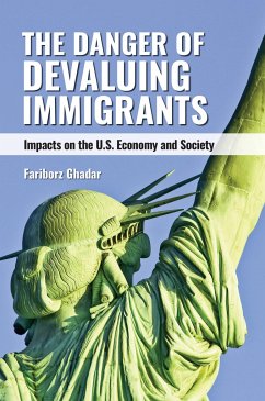 The Danger of Devaluing Immigrants - Ghadar, Fariborz