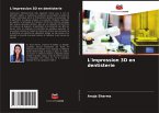 L'impression 3D en dentisterie