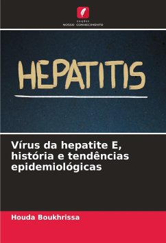 Vírus da hepatite E, história e tendências epidemiológicas - Boukhrissa, Houda